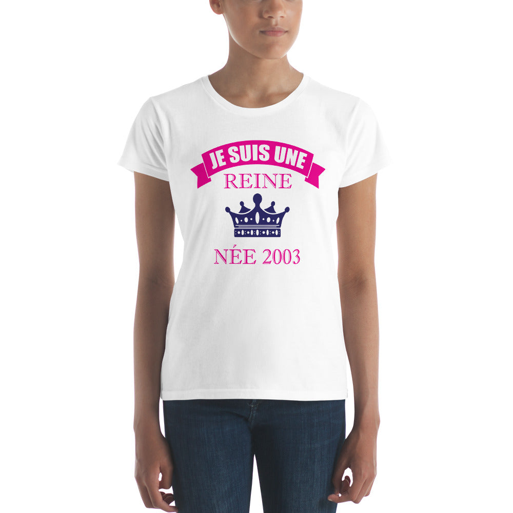 T-shirt Femme Je suis une Reine 2003