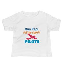 Charger l&#39;image dans la galerie, Tee Shirt Mon Papi est un super Pilote
