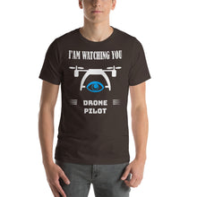 Charger l&#39;image dans la galerie, T-Shirt I&#39;am watching you - drone pilot

