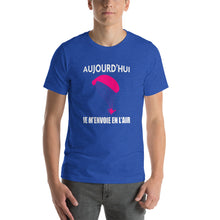 Charger l&#39;image dans la galerie, T-Shirt Aujourd&#39;hui Je m&#39;envoie en l&#39;air Paramoteur
