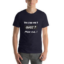 Charger l&#39;image dans la galerie, T-Shirt unisexe Tu l&#39;as vu ?
