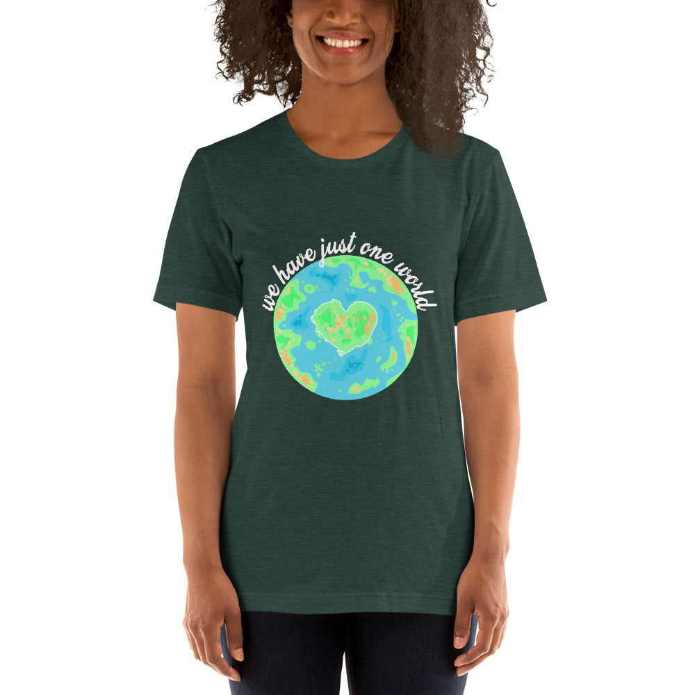 T-shirt unisexe We have just one world