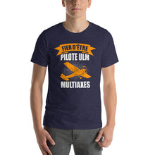 Charger l&#39;image dans la galerie, T-Shirt Fier d&#39;être Pilote ULM multiaxes
