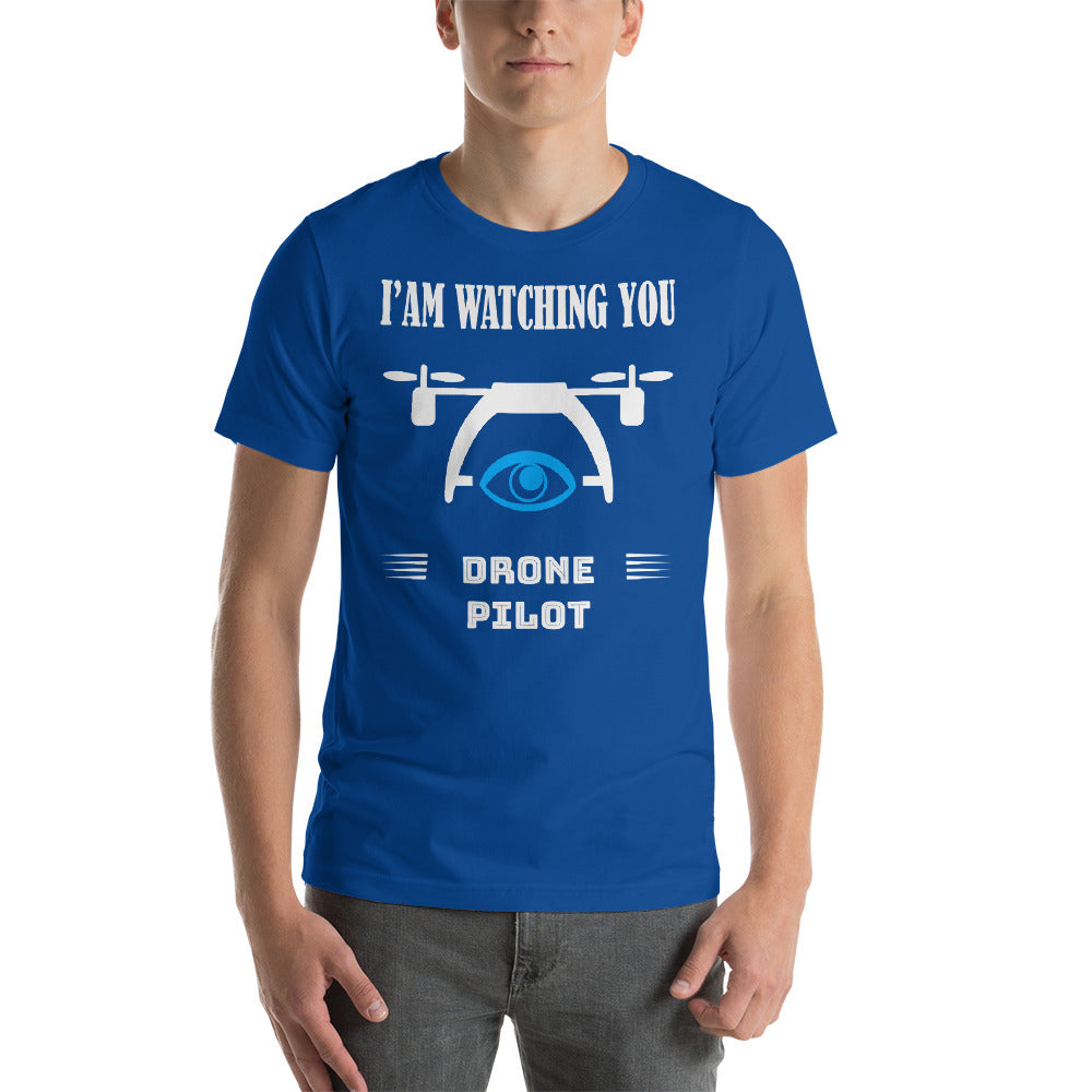 T-Shirt I'am watching you - drone pilot