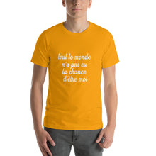 Charger l&#39;image dans la galerie, T-Shirt Tout le monde n&#39;a pas eu la chance
