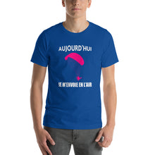 Charger l&#39;image dans la galerie, T-Shirt Aujourd&#39;hui Je m&#39;envoie en l&#39;air Paramoteur
